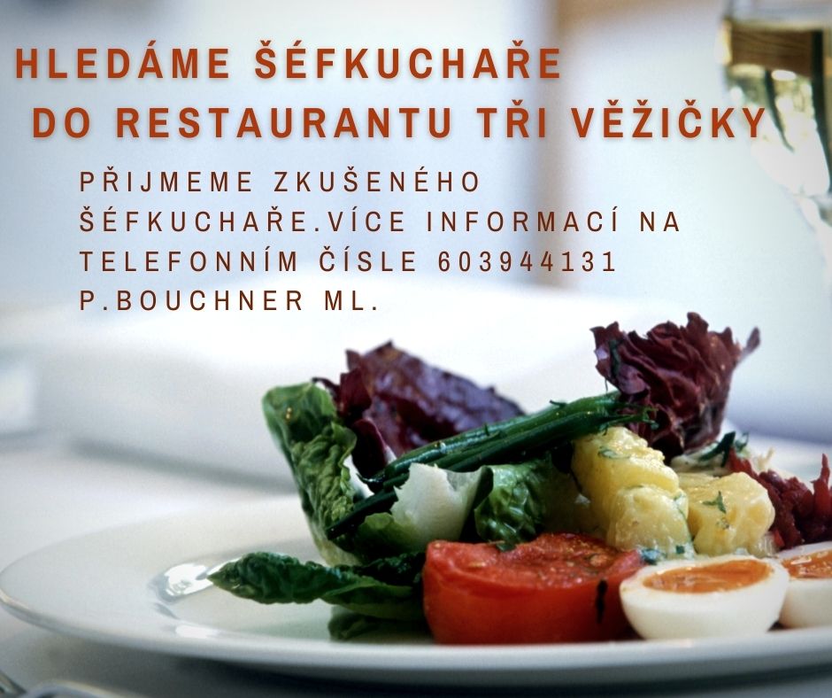 Hledáme šéfkuchaře do restaurace Tři Věžičky